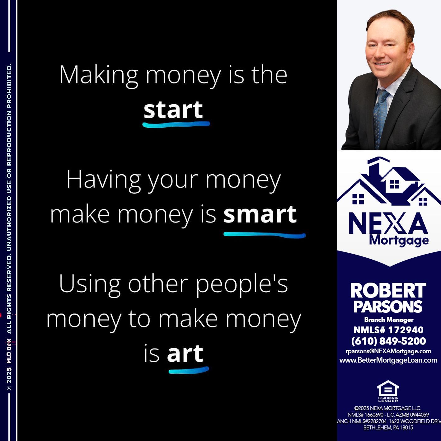 MAKING MONEY IS - Robert Parsons -Mortgage Loan Originator