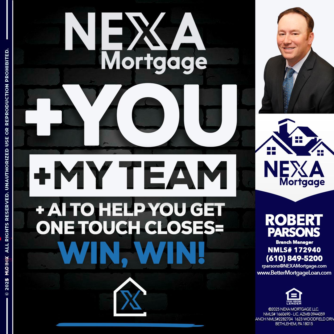 NEXA + YOU + MY TEAM - Robert Parsons -Mortgage Loan Originator