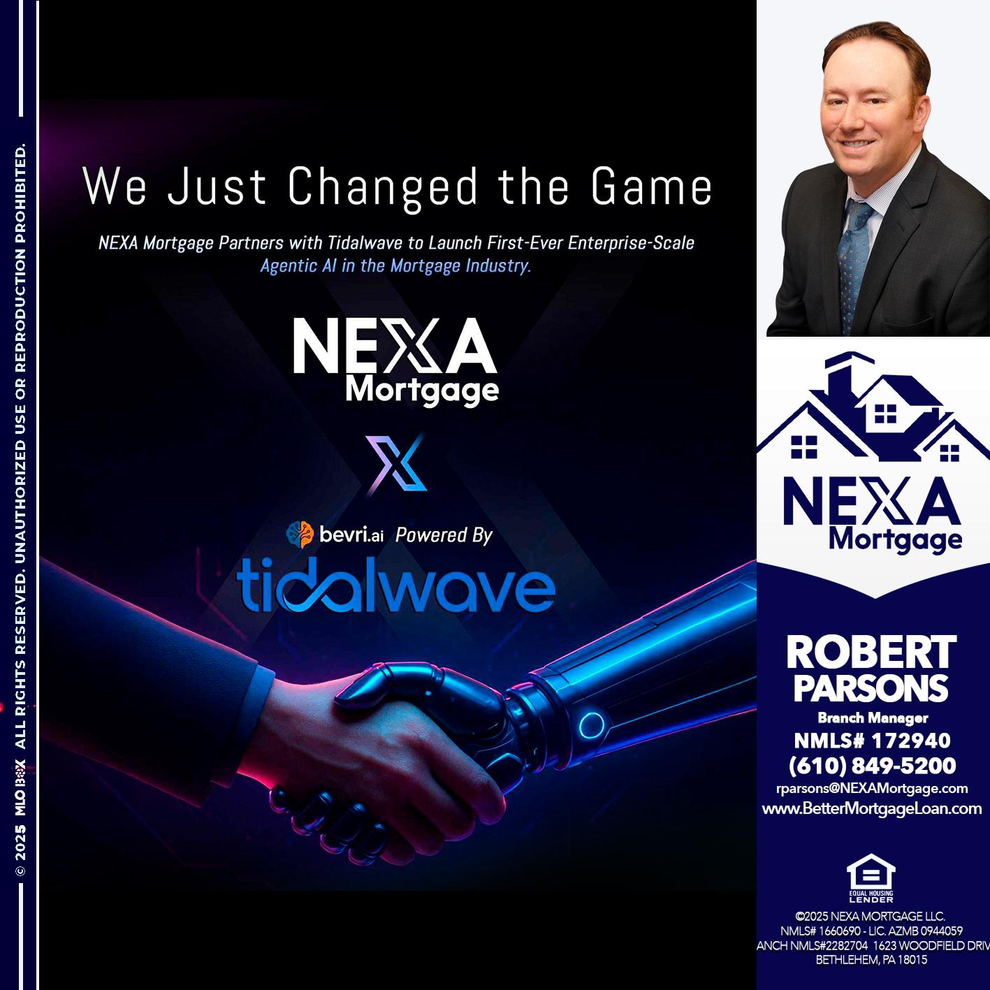 we just change - Robert Parsons -Mortgage Loan Originator