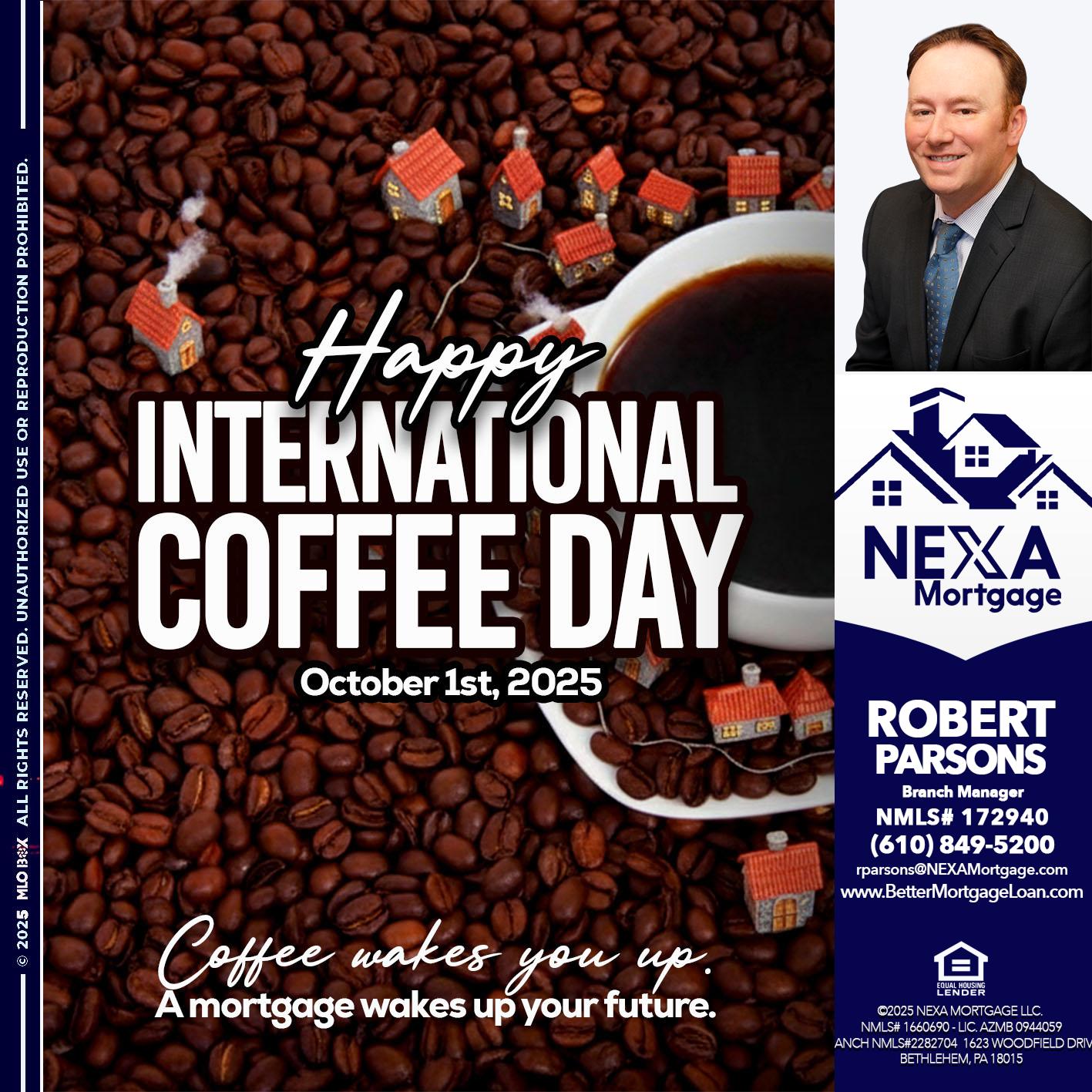 INTERNATIONAL COFFEE DAY - Robert Parsons -Mortgage Loan Originator