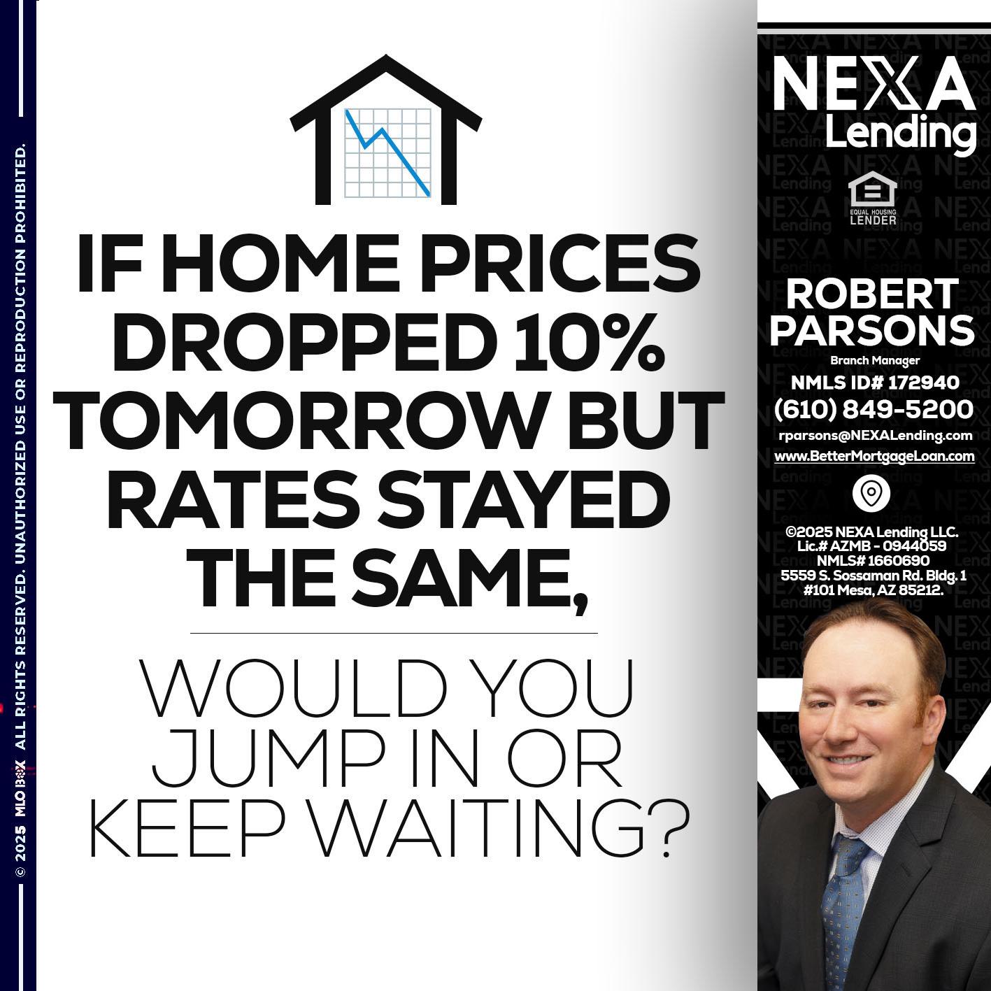 IF HOME PRICES - Robert Parsons -Mortgage Loan Originator