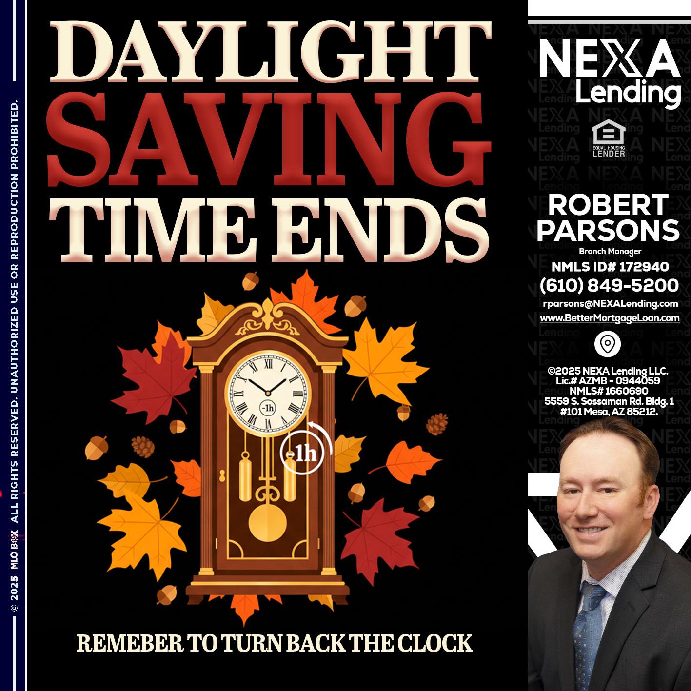 DAYLIGHT SAVINGS - Robert Parsons -Mortgage Loan Originator