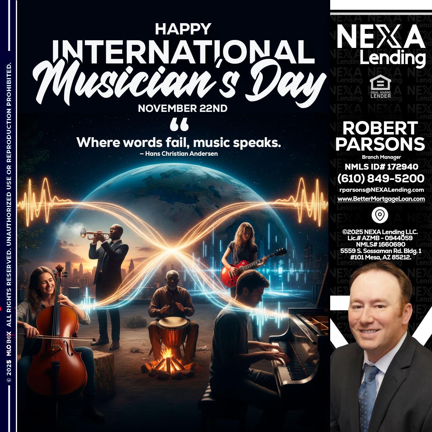 HAPPY INTERNATIONAL MUSICIAN'S DAY - Robert Parsons -Mortgage Loan Originator
