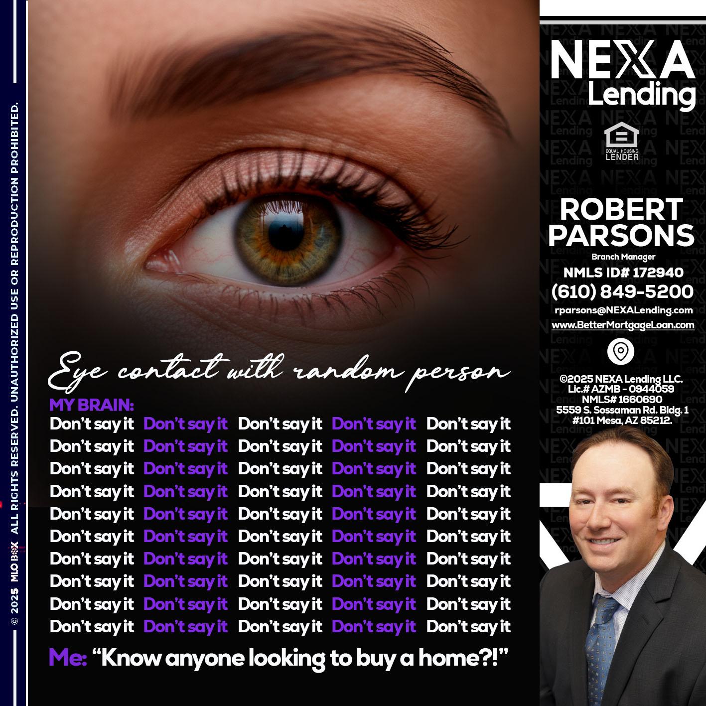 eye contact - Robert Parsons -Mortgage Loan Originator