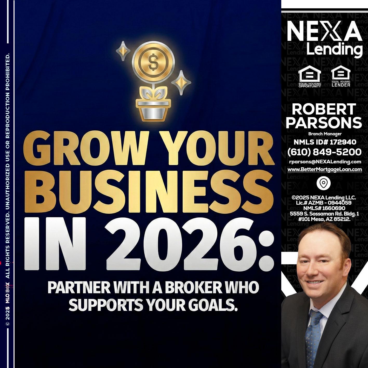 GROW YOUR BUSINESS - Robert Parsons -Mortgage Loan Originator