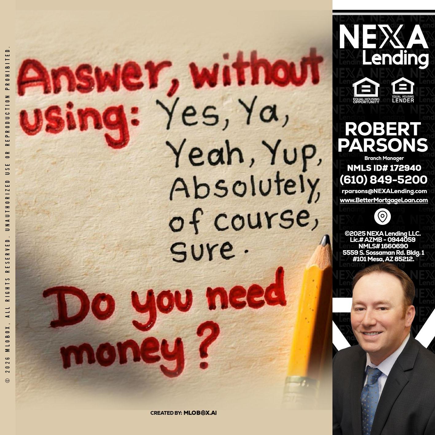 answer without - Robert Parsons -Mortgage Loan Originator