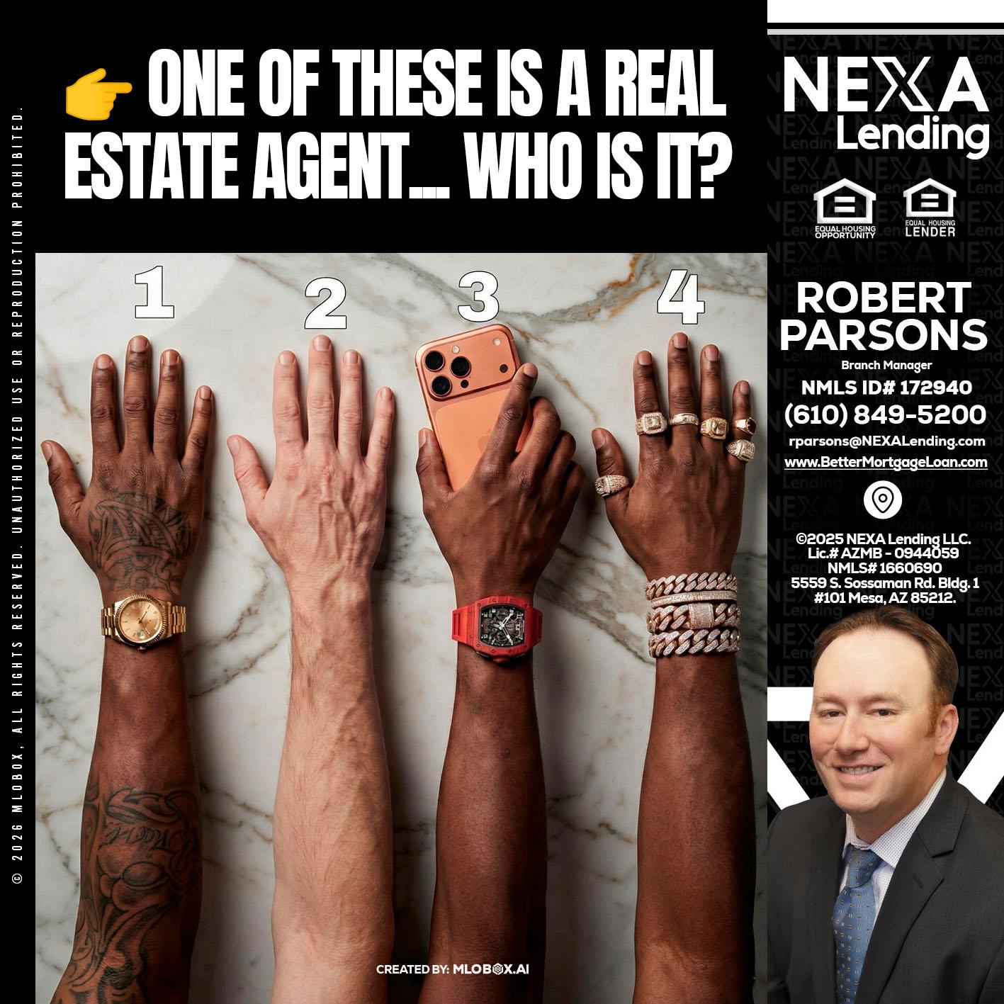 ONE OF THESE - Robert Parsons -Mortgage Loan Originator