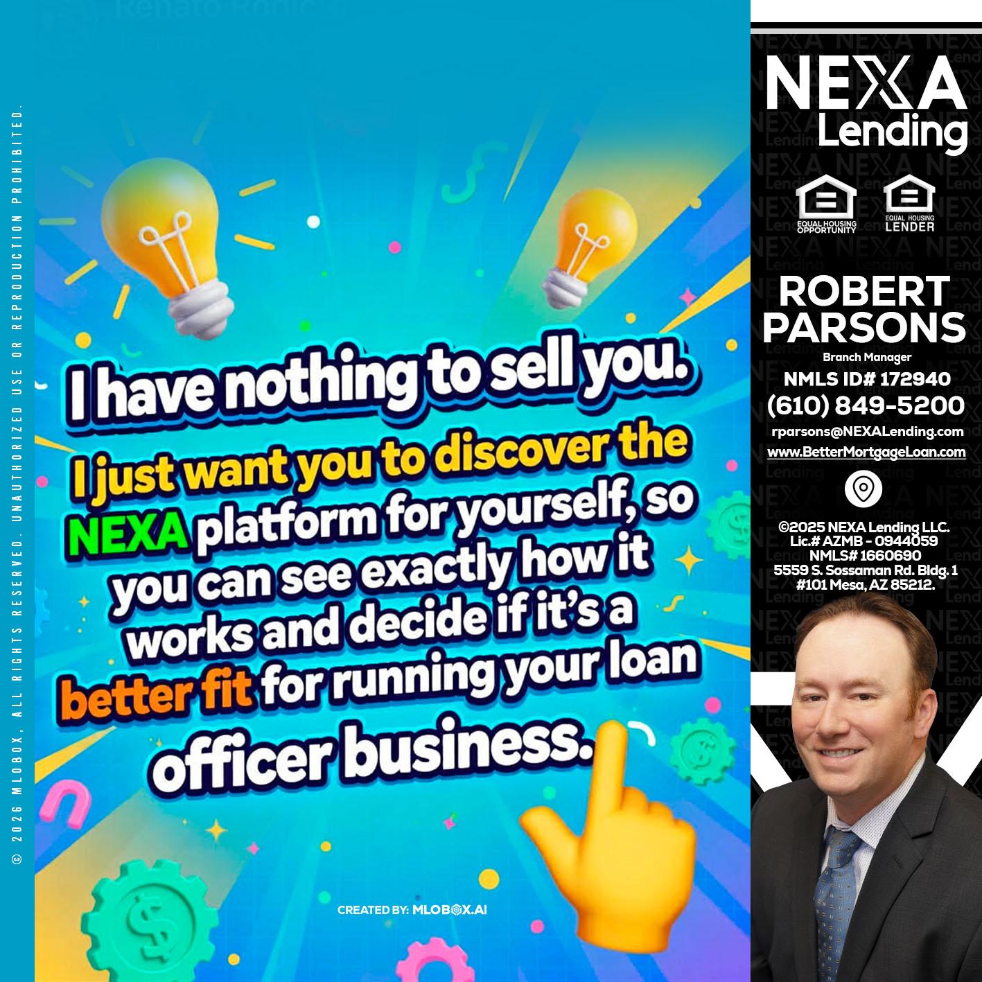 I HAVE NOTHING - Robert Parsons -Mortgage Loan Originator