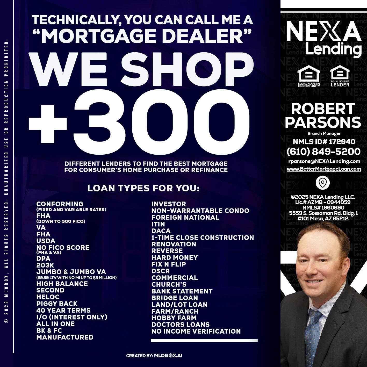 300+ LENDERS - Robert Parsons -Mortgage Loan Originator