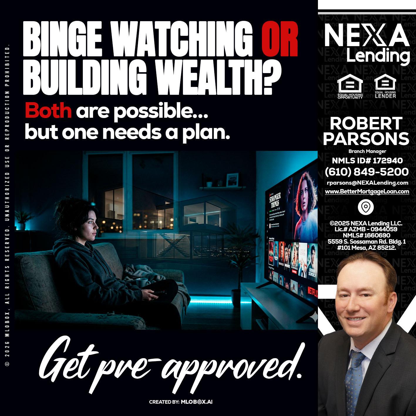 BINGE WATCHING - Robert Parsons -Mortgage Loan Originator
