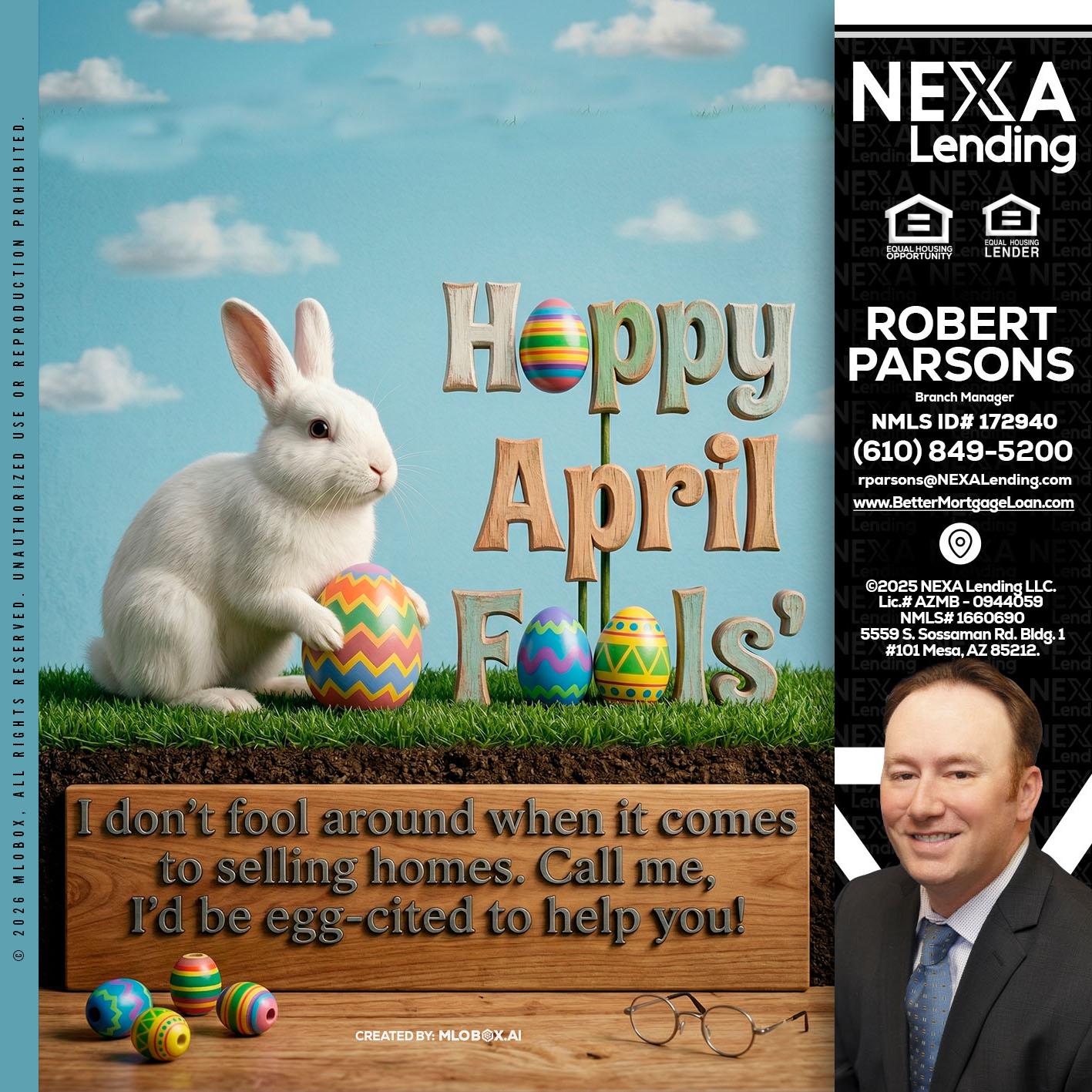 happy april fools - Robert Parsons -Mortgage Loan Originator