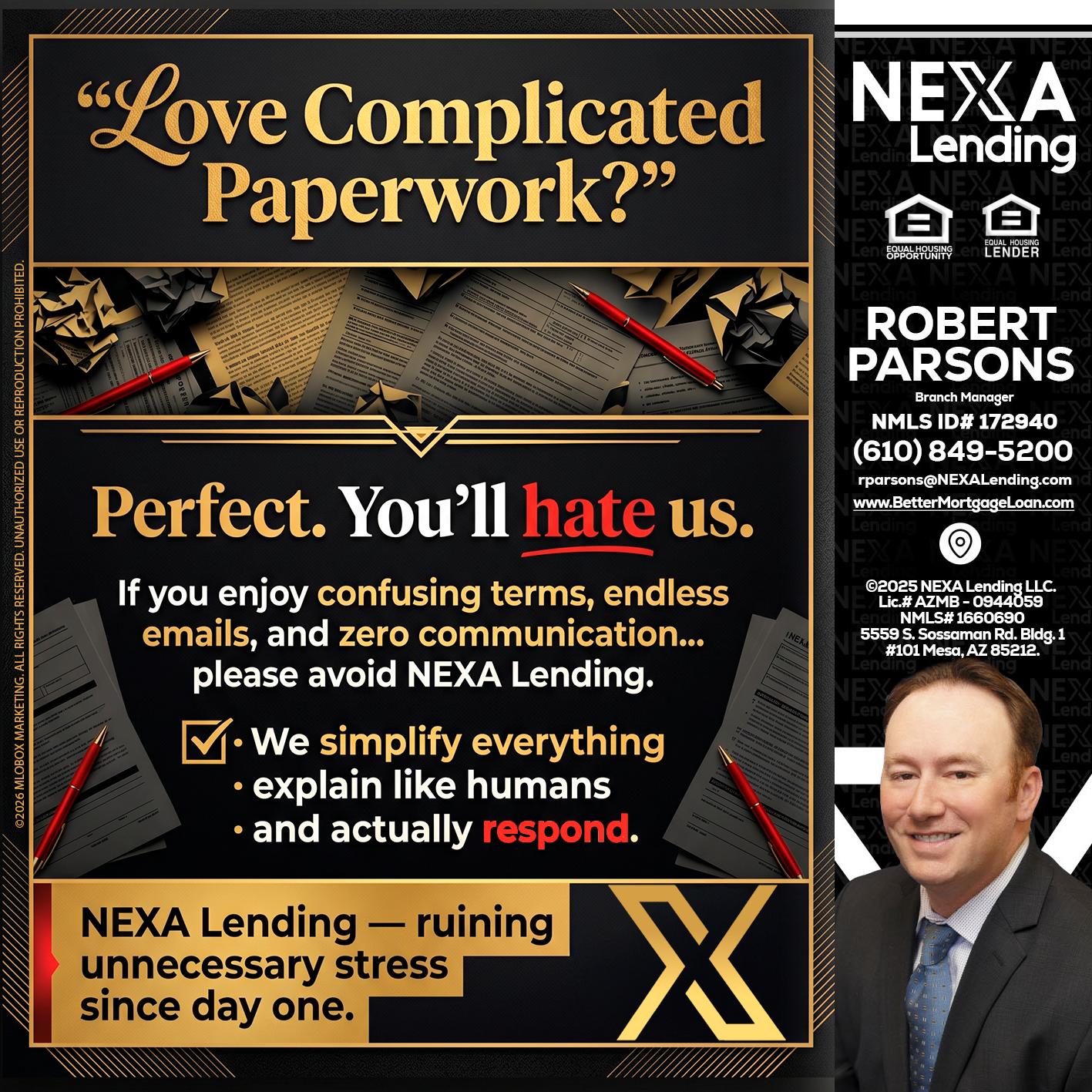 YOU WILL HATE US! - Robert Parsons -Mortgage Loan Originator
