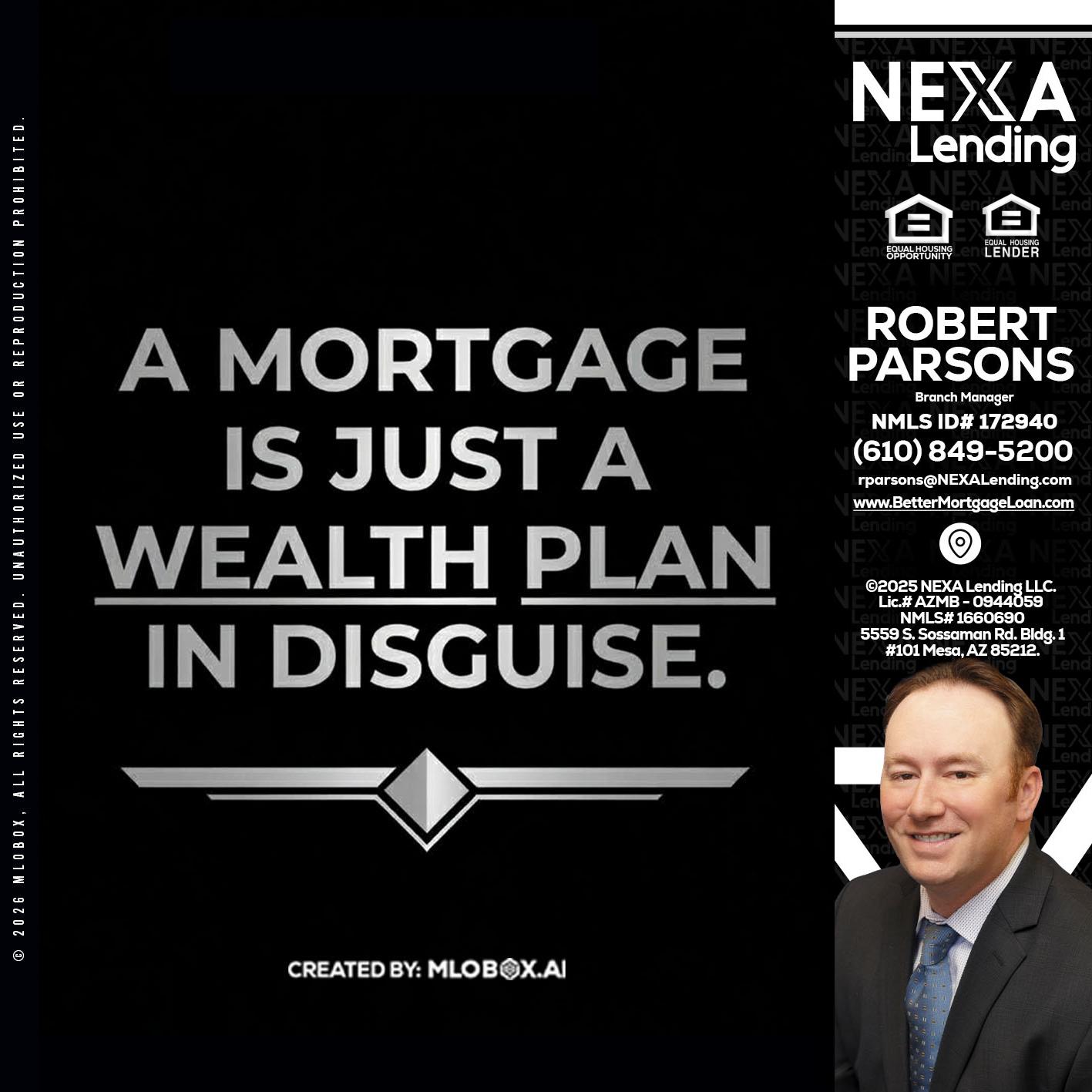 a mortgage is just - Robert Parsons -Mortgage Loan Originator