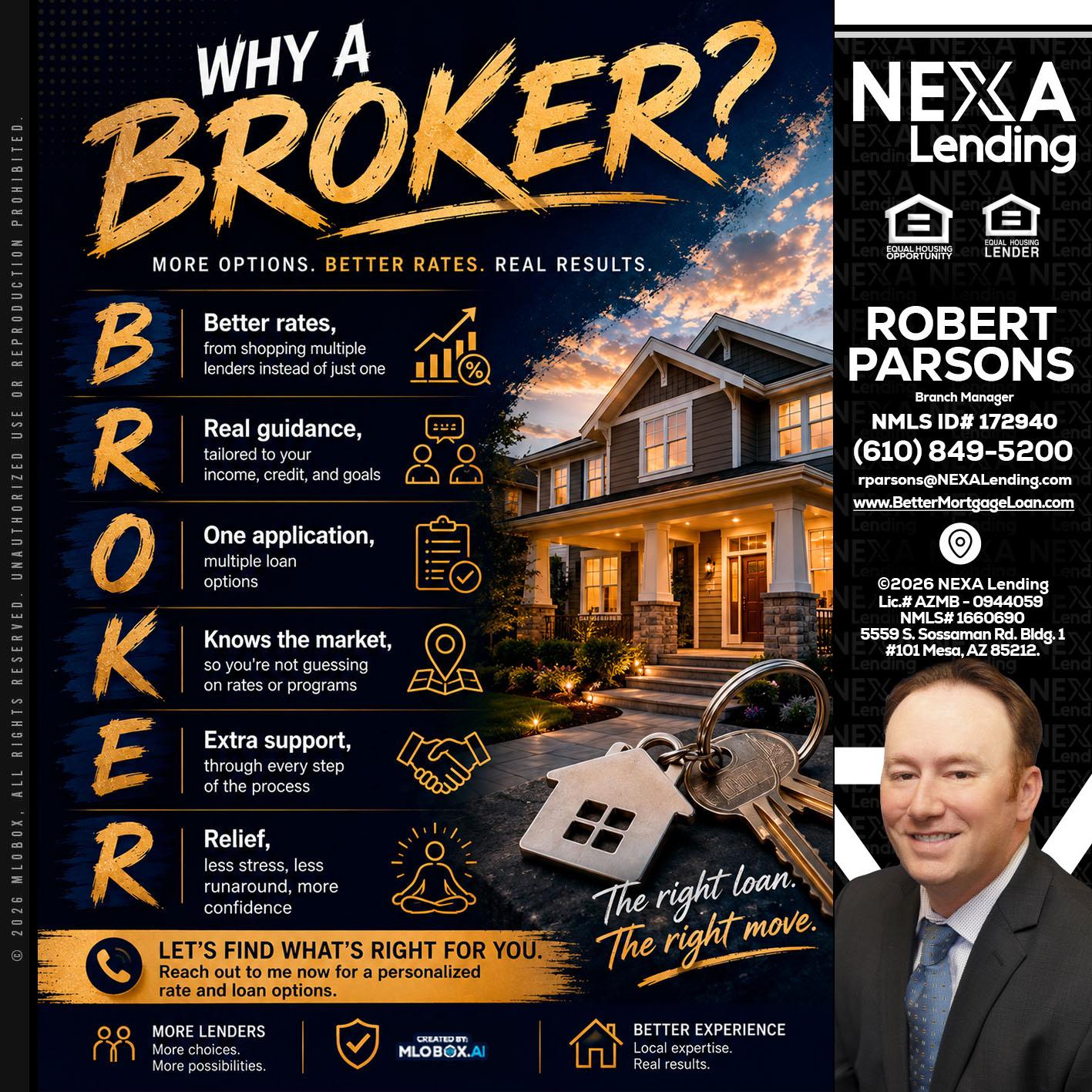 WHY A BROKER? - Robert Parsons -Mortgage Loan Originator