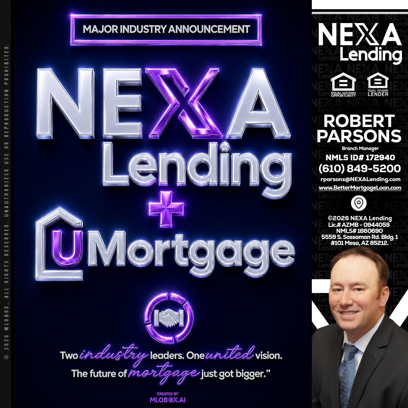 NEXA LENDING U MORTGAGE - Robert Parsons -Mortgage Loan Originator