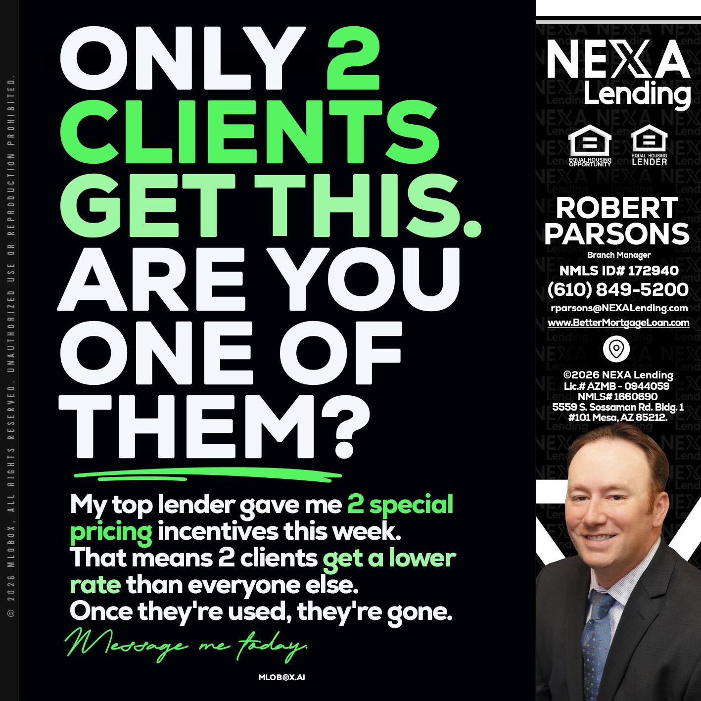 ONLY 2 CLIENTS - Robert Parsons -Mortgage Loan Originator