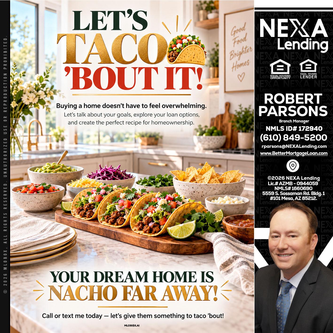 LETS TACO ABOUT IT - Robert Parsons -Mortgage Loan Originator