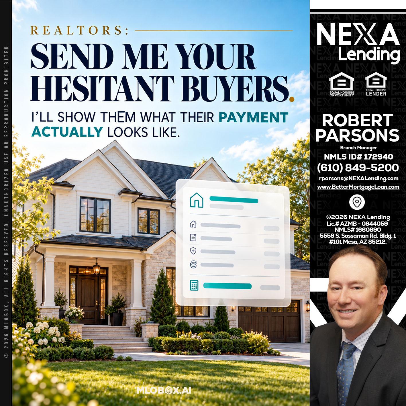 SEND ME YOUR - Robert Parsons -Mortgage Loan Originator