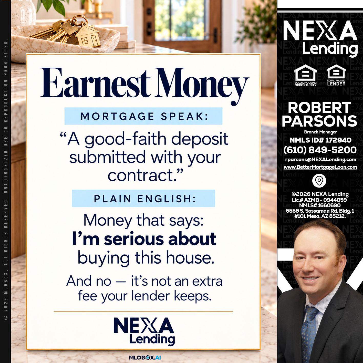 EARNEST MONEY - Robert Parsons -Mortgage Loan Originator