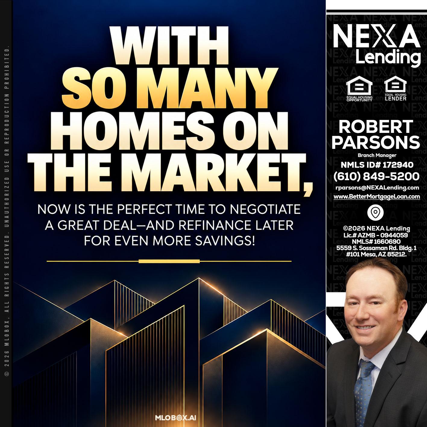 WITH SO MANY - Robert Parsons -Mortgage Loan Originator