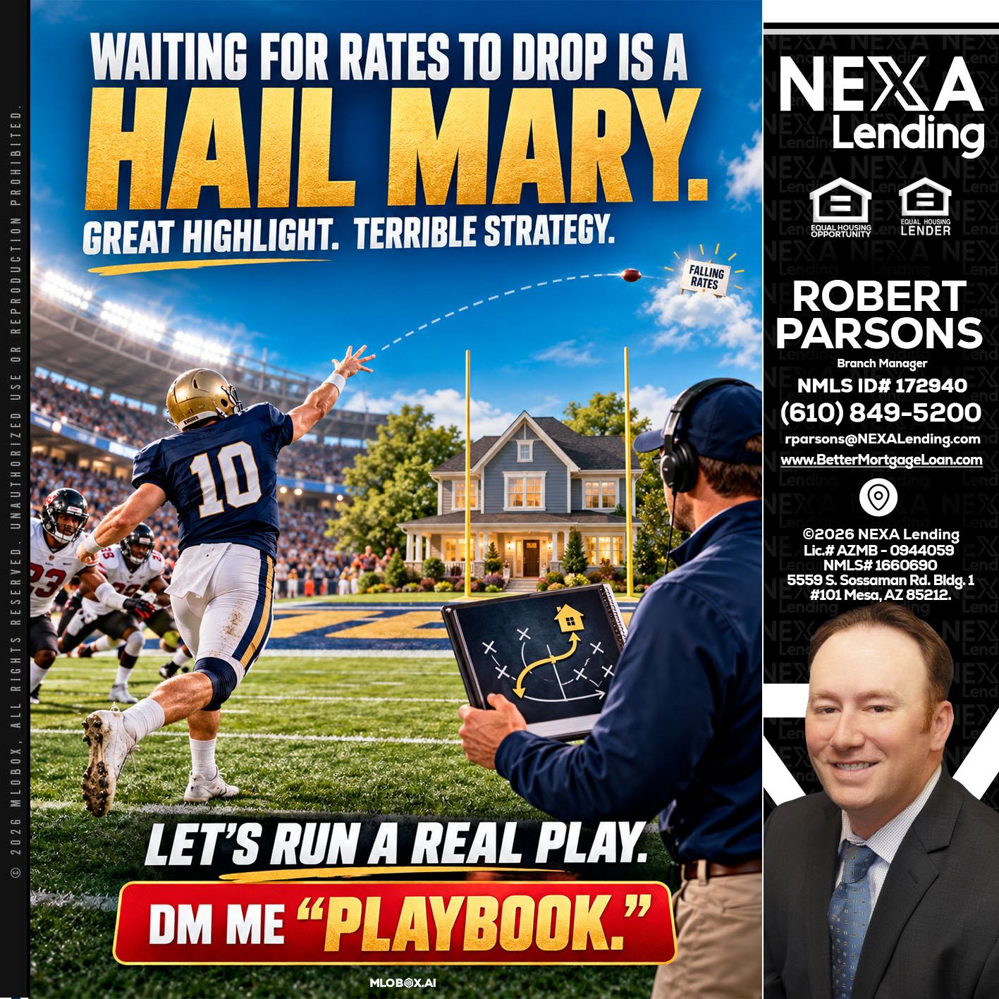 HAIL MARY - Robert Parsons -Mortgage Loan Originator