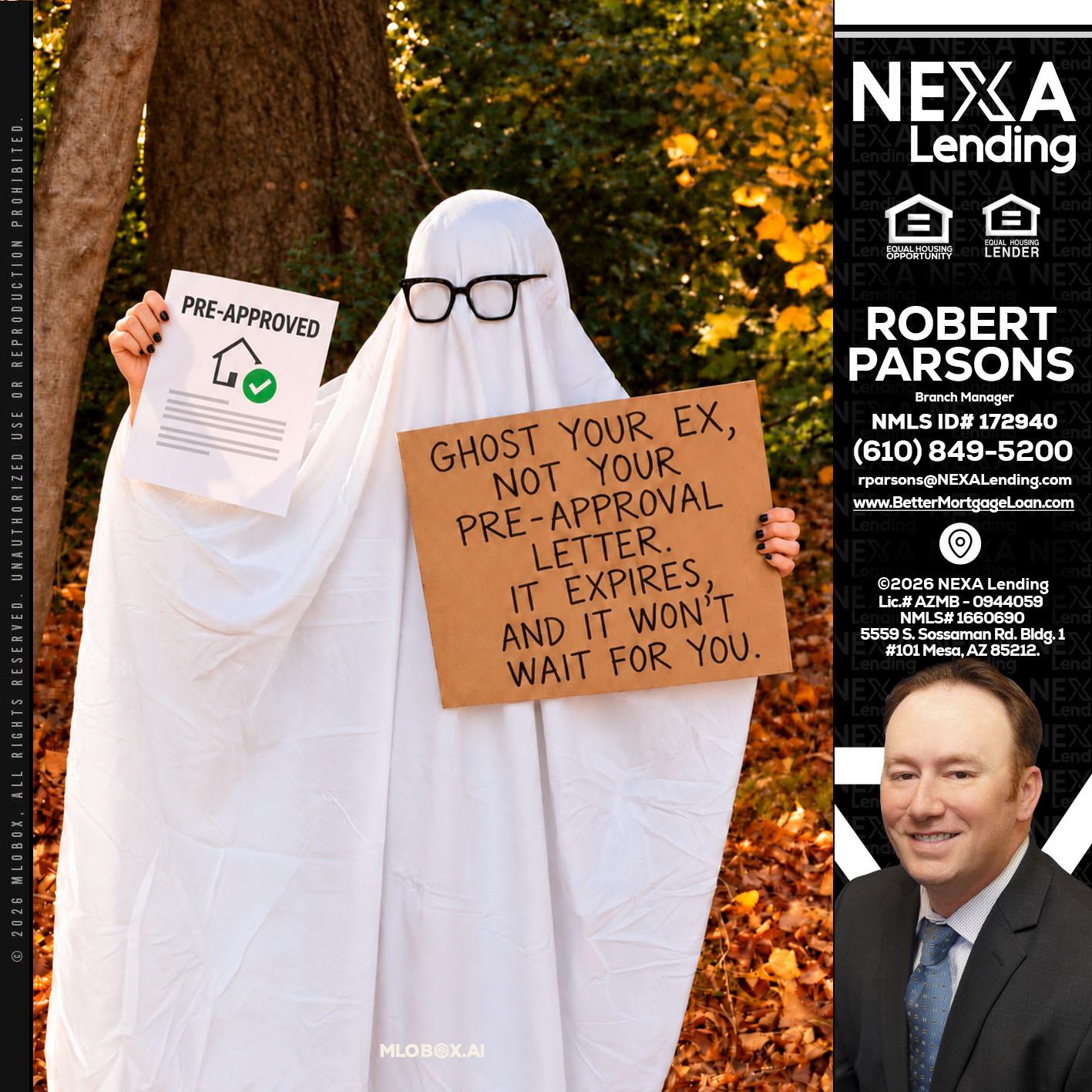 ghost you ex - Robert Parsons -Mortgage Loan Originator