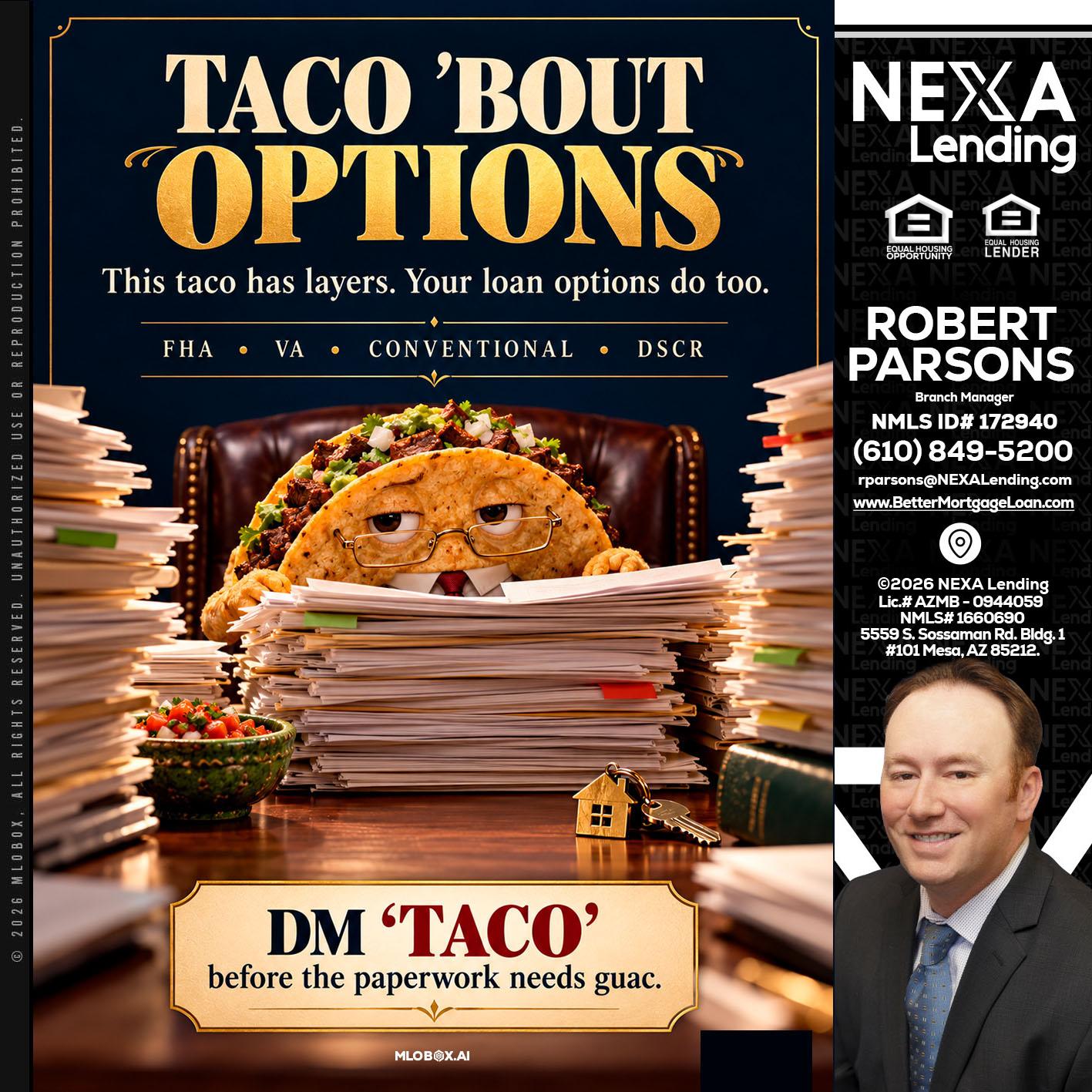 TACO BOUT - Robert Parsons -Mortgage Loan Originator