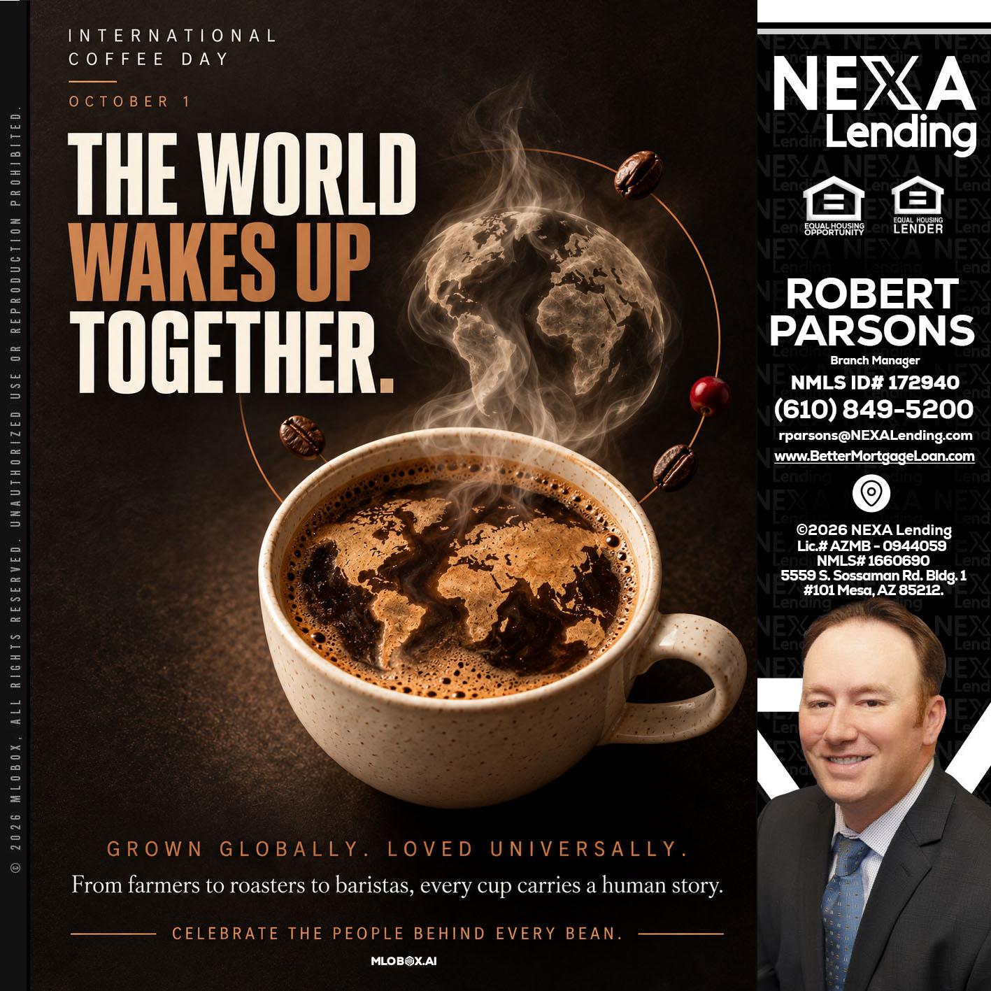 THE WORLD WAKES UP - Robert Parsons -Mortgage Loan Originator